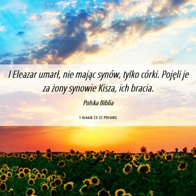 Picture 06 - 1 Kronik 23:22 POLUBG - I Eleazar umarł, nie mając synów, tylko - Bible Verse Picture