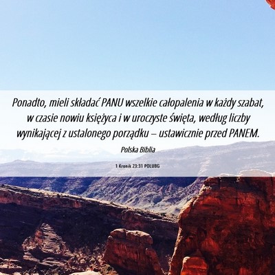 Picture 06 - 1 Kronik 23:31 POLUBG - Ponadto, mieli składać PANU wszelkie - Bible Verse Picture