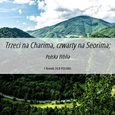 Picture 06 - 1 Kronik 24:8 POLUBG - Trzeci na Charima, czwarty na - Bible Verse Picture