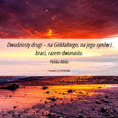 Picture 06 - 1 Kronik 25:29 POLUBG - Dwudziesty drugi – na Giddaltiego, na jego - Bible Verse Picture