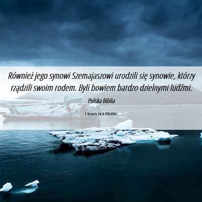 Picture 06 - 1 Kronik 26:6 POLUBG - Również jego synowi Szemajaszowi urodzili się - Bible Verse Picture