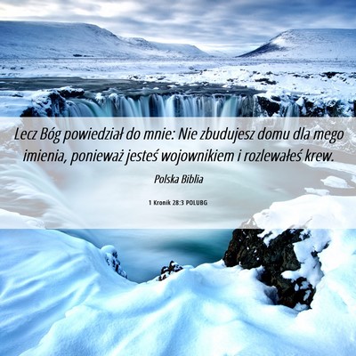 Picture 06 - 1 Kronik 28:3 POLUBG - Lecz Bóg powiedział do mnie: Nie zbudujesz domu - Bible Verse Picture