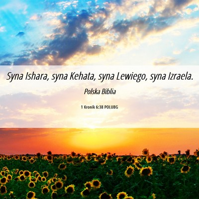 Picture 06 - 1 Kronik 6:38 POLUBG - Syna Ishara, syna Kehata, syna Lewiego, syna - Bible Verse Picture