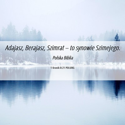 Picture 06 - 1 Kronik 8:21 POLUBG - Adajasz, Berajasz, Szimrat – to synowie - Bible Verse Picture