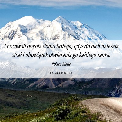 Picture 06 - 1 Kronik 9:27 POLUBG - I nocowali dokoła domu Bożego, gdyż do nich - Bible Verse Picture