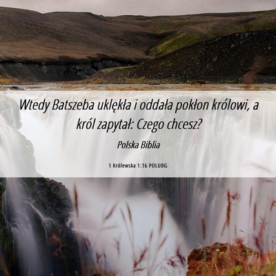 Picture 06 - 1 Królewska 1:16 POLUBG - Wtedy Batszeba uklękła i oddała pokłon - Bible Verse Picture