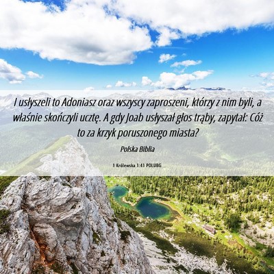 Picture 06 - 1 Królewska 1:41 POLUBG - I usłyszeli to Adoniasz oraz wszyscy zaproszeni, - Bible Verse Picture