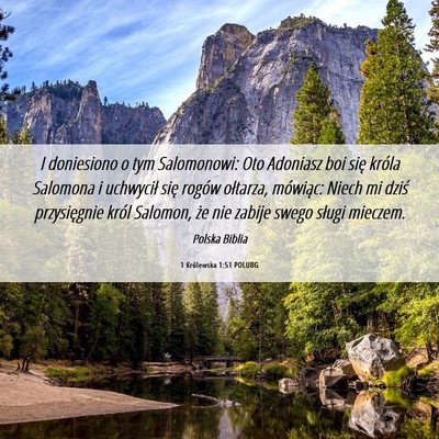 Picture 06 - 1 Królewska 1:51 POLUBG - I doniesiono o tym Salomonowi: Oto Adoniasz boi - Bible Verse Picture