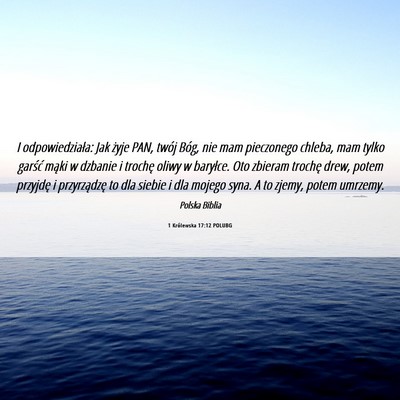 Picture 06 - 1 Królewska 17:12 POLUBG - I odpowiedziała: Jak żyje PAN, twój Bóg, nie - Bible Verse Picture