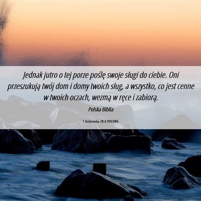 Picture 06 - 1 Królewska 20:6 POLUBG - Jednak jutro o tej porze poślę swoje sługi do - Bible Verse Picture