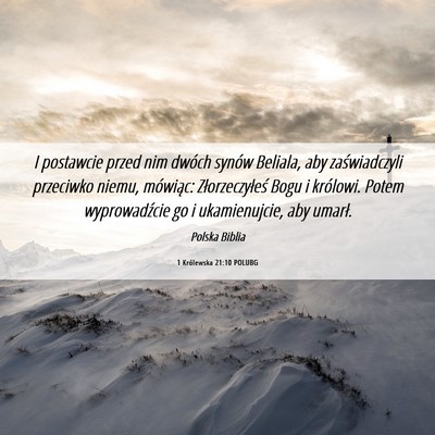 Picture 06 - 1 Królewska 21:10 POLUBG - I postawcie przed nim dwóch synów Beliala, aby - Bible Verse Picture
