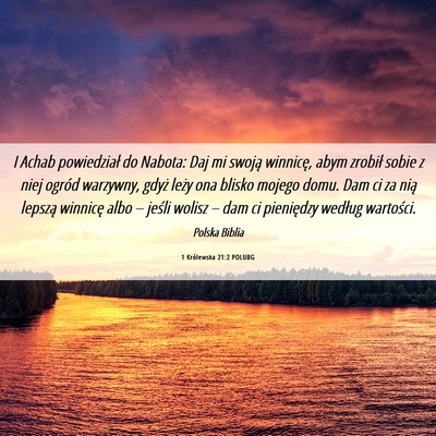 Picture 06 - 1 Królewska 21:2 POLUBG - I Achab powiedział do Nabota: Daj mi swoją - Bible Verse Picture