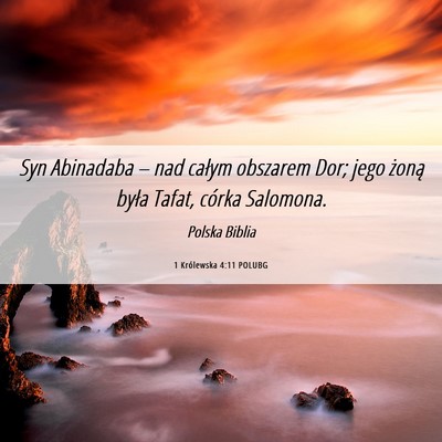 Picture 06 - 1 Królewska 4:11 POLUBG - Syn Abinadaba – nad całym obszarem Dor; jego - Bible Verse Picture