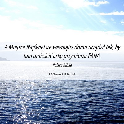 Picture 06 - 1 Królewska 6:19 POLUBG - A Miejsce Najświętsze wewnątrz domu urządził - Bible Verse Picture