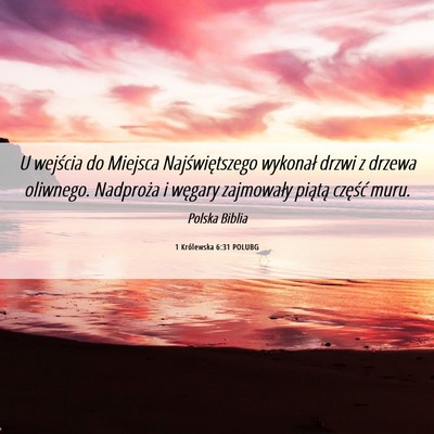 Picture 06 - 1 Królewska 6:31 POLUBG - U wejścia do Miejsca Najświętszego wykonał - Bible Verse Picture