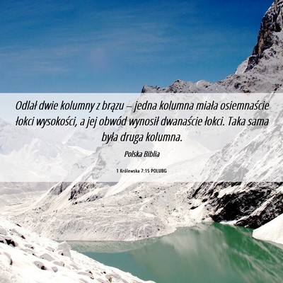 Picture 06 - 1 Królewska 7:15 POLUBG - Odlał dwie kolumny z brązu – jedna kolumna - Bible Verse Picture