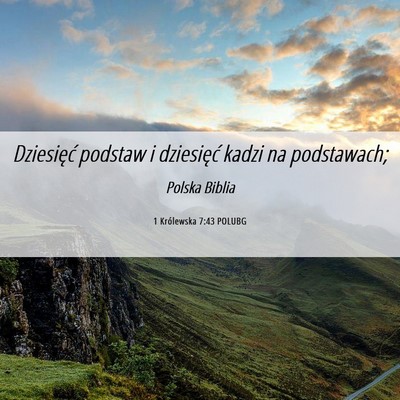 Picture 06 - 1 Królewska 7:43 POLUBG - Dziesięć podstaw i dziesięć kadzi na - Bible Verse Picture