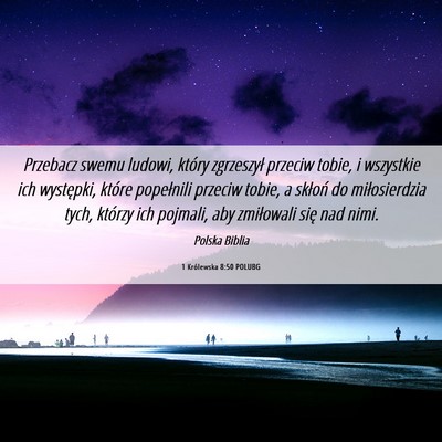 Picture 06 - 1 Królewska 8:50 POLUBG - Przebacz swemu ludowi, który zgrzeszył przeciw - Bible Verse Picture
