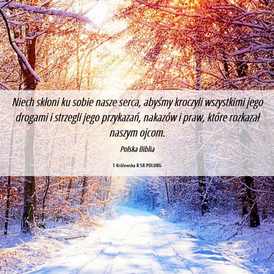Picture 06 - 1 Królewska 8:58 POLUBG - Niech skłoni ku sobie nasze serca, abyśmy - Bible Verse Picture