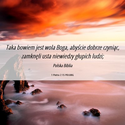 Picture 06 - 1 Piotra 2:15 POLUBG - Taka bowiem jest wola Boga, abyście dobrze - Bible Verse Picture