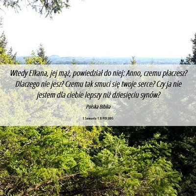 Picture 06 - 1 Samuela 1:8 POLUBG - Wtedy Elkana, jej mąż, powiedział do niej: - Bible Verse Picture