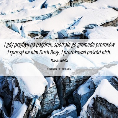 Picture 06 - 1 Samuela 10:10 POLUBG - I gdy przybyli na pagórek, spotkała go gromada - Bible Verse Picture