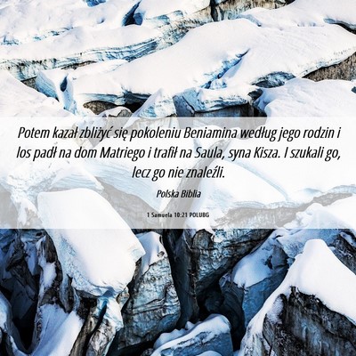 Picture 06 - 1 Samuela 10:21 POLUBG - Potem kazał zbliżyć się pokoleniu Beniamina - Bible Verse Picture
