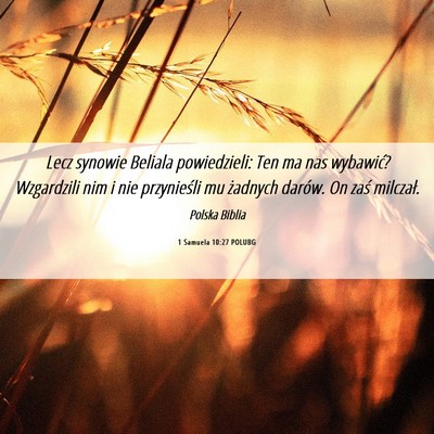 Picture 06 - 1 Samuela 10:27 POLUBG - Lecz synowie Beliala powiedzieli: Ten ma nas - Bible Verse Picture