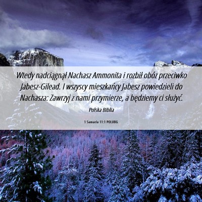 Picture 06 - 1 Samuela 11:1 POLUBG - Wtedy nadciągnął Nachasz Ammonita i rozbił - Bible Verse Picture