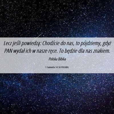 Picture 06 - 1 Samuela 14:10 POLUBG - Lecz jeśli powiedzą: Chodźcie do nas, to - Bible Verse Picture