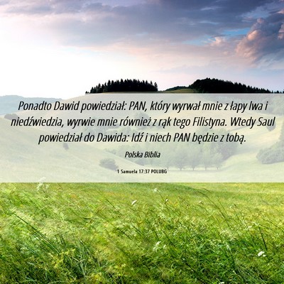Picture 06 - 1 Samuela 17:37 POLUBG - Ponadto Dawid powiedział: PAN, który wyrwał - Bible Verse Picture