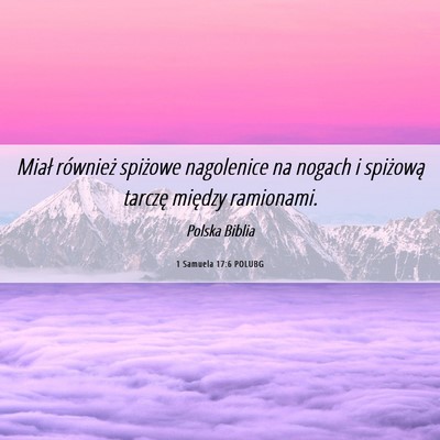 Picture 06 - 1 Samuela 17:6 POLUBG - Miał również spiżowe nagolenice na nogach i - Bible Verse Picture