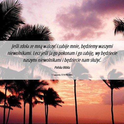 Picture 06 - 1 Samuela 17:9 POLUBG - Jeśli zdoła ze mną walczyć i zabije mnie, - Bible Verse Picture