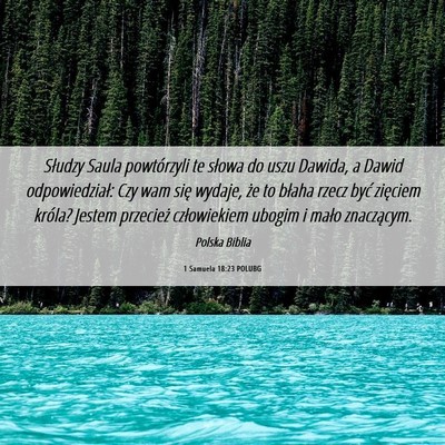 Picture 06 - 1 Samuela 18:23 POLUBG - Słudzy Saula powtórzyli te słowa do uszu - Bible Verse Picture