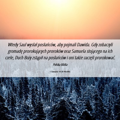 Picture 06 - 1 Samuela 19:20 POLUBG - Wtedy Saul wysłał posłańców, aby pojmali - Bible Verse Picture