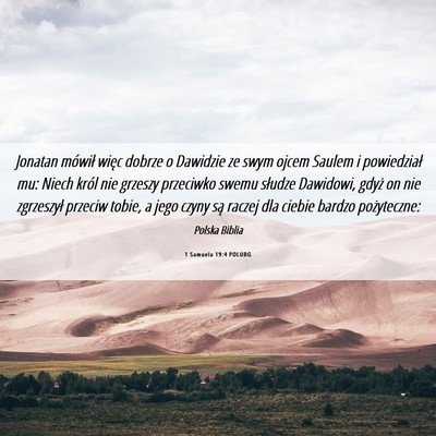 Picture 06 - 1 Samuela 19:4 POLUBG - Jonatan mówił więc dobrze o Dawidzie ze swym - Bible Verse Picture