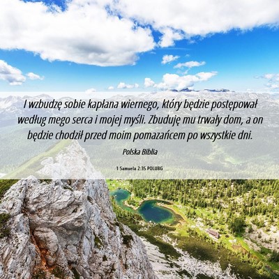 Picture 06 - 1 Samuela 2:35 POLUBG - I wzbudzę sobie kapłana wiernego, który - Bible Verse Picture