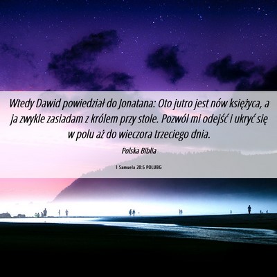 Picture 06 - 1 Samuela 20:5 POLUBG - Wtedy Dawid powiedział do Jonatana: Oto jutro - Bible Verse Picture