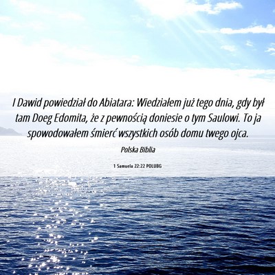 Picture 06 - 1 Samuela 22:22 POLUBG - I Dawid powiedział do Abiatara: Wiedziałem już - Bible Verse Picture