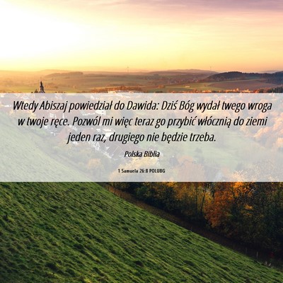 Picture 06 - 1 Samuela 26:8 POLUBG - Wtedy Abiszaj powiedział do Dawida: Dziś Bóg - Bible Verse Picture