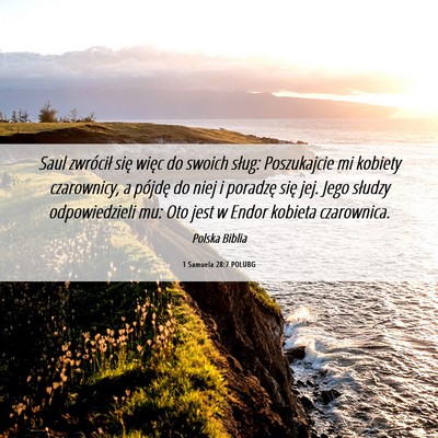 Picture 06 - 1 Samuela 28:7 POLUBG - Saul zwrócił się więc do swoich sług: - Bible Verse Picture