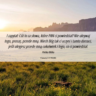 Picture 06 - 1 Samuela 3:17 POLUBG - I zapytał: Cóż to za słowa, które PAN ci - Bible Verse Picture