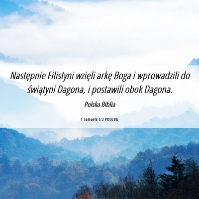 Picture 06 - 1 Samuela 5:2 POLUBG - Następnie Filistyni wzięli arkę Boga i - Bible Verse Picture