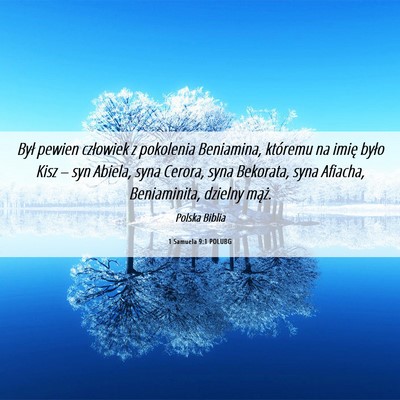 Picture 06 - 1 Samuela 9:1 POLUBG - Był pewien człowiek z pokolenia Beniamina, - Bible Verse Picture