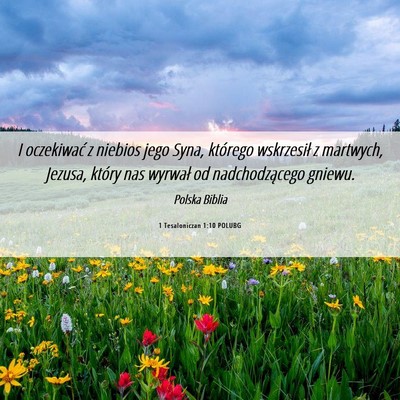 Picture 06 - 1 Tesaloniczan 1:10 POLUBG - I oczekiwać z niebios jego Syna, którego - Bible Verse Picture