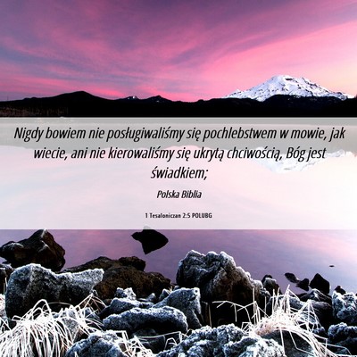 Picture 06 - 1 Tesaloniczan 2:5 POLUBG - Nigdy bowiem nie posługiwaliśmy się - Bible Verse Picture