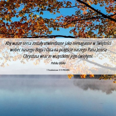 Picture 06 - 1 Tesaloniczan 3:13 POLUBG - Aby wasze serca zostały utwierdzone jako - Bible Verse Picture
