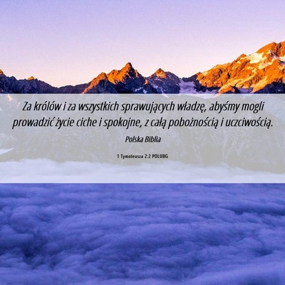 Picture 06 - 1 Tymoteusza 2:2 POLUBG - Za królów i za wszystkich sprawujących - Bible Verse Picture