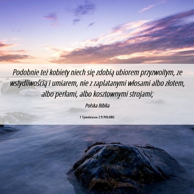 Picture 06 - 1 Tymoteusza 2:9 POLUBG - Podobnie też kobiety niech się zdobią ubiorem - Bible Verse Picture
