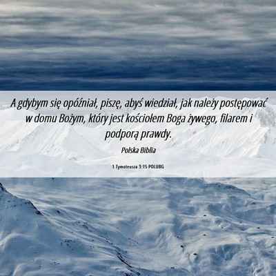 Picture 06 - 1 Tymoteusza 3:15 POLUBG - A gdybym się opóźniał, piszę, abyś - Bible Verse Picture